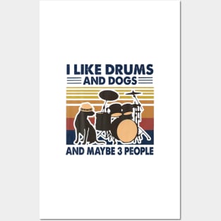 I Like Drums And Dogs And Maybe 3 People Posters and Art